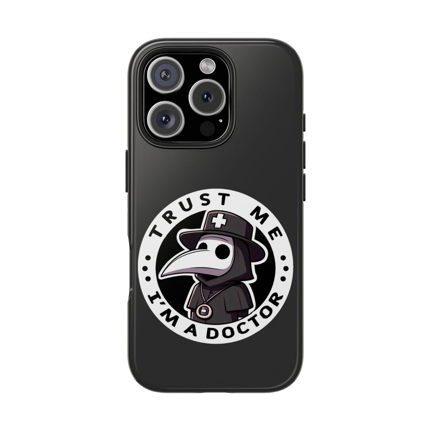 Trust Me Doctor 17 Phone Case | Tough Medical Humor Phone Case