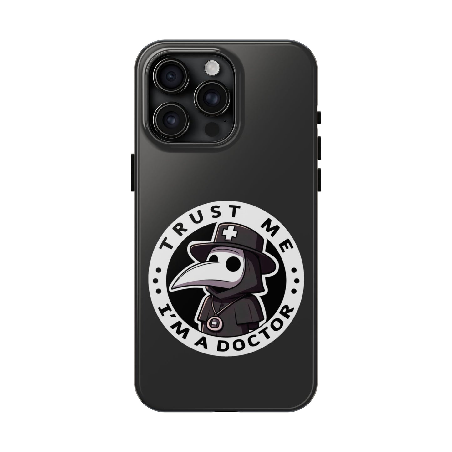 Trust Me Doctor 17 Phone Case | Tough Medical Humor Phone Case