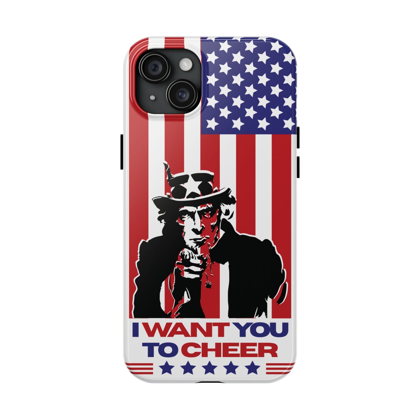Patriotic World Cup 'I Want You to Cheer' Tough Phone Case