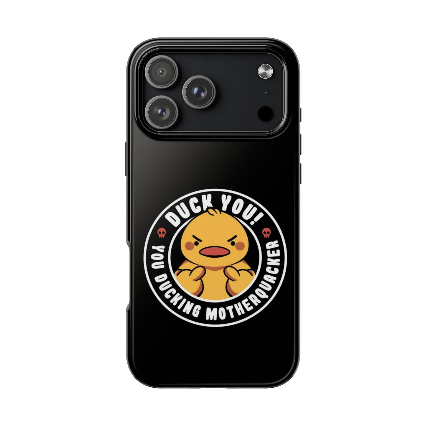 DUCK YOU Funny iPhone 17 Tough Phone Case