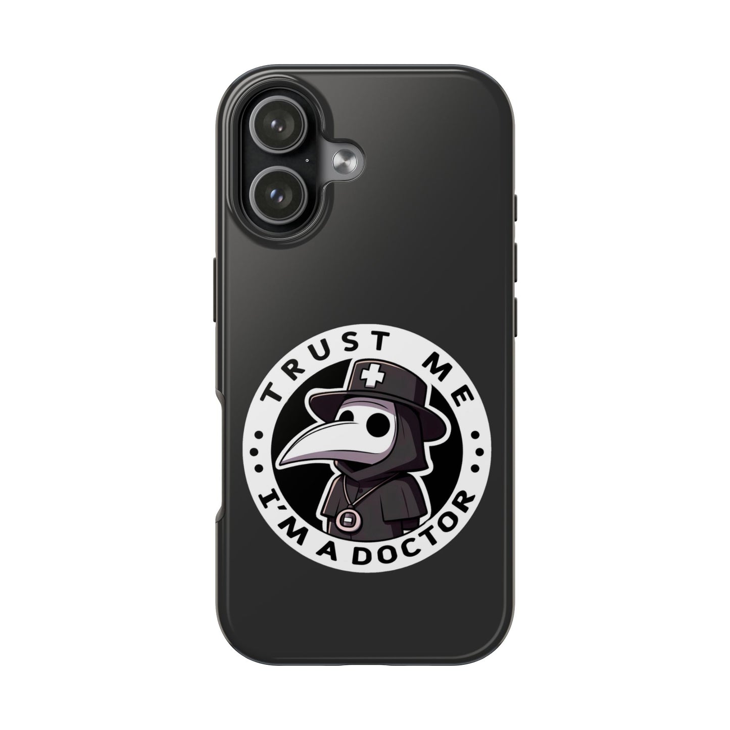 Trust Me Doctor 17 Phone Case | Tough Medical Humor Phone Case