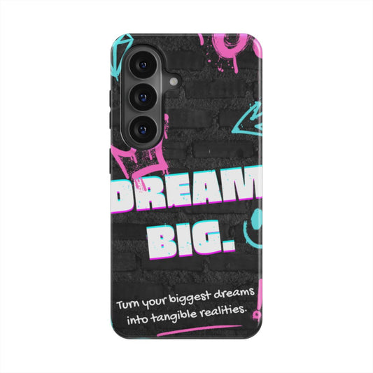 Dream Big — Samsung Galaxy & Pixel Case, Magnetic Qi2 Compatible