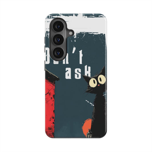 Don't Ask Cat — Samsung Galaxy & Pixel Case, Magnetic Qi2 Compatible