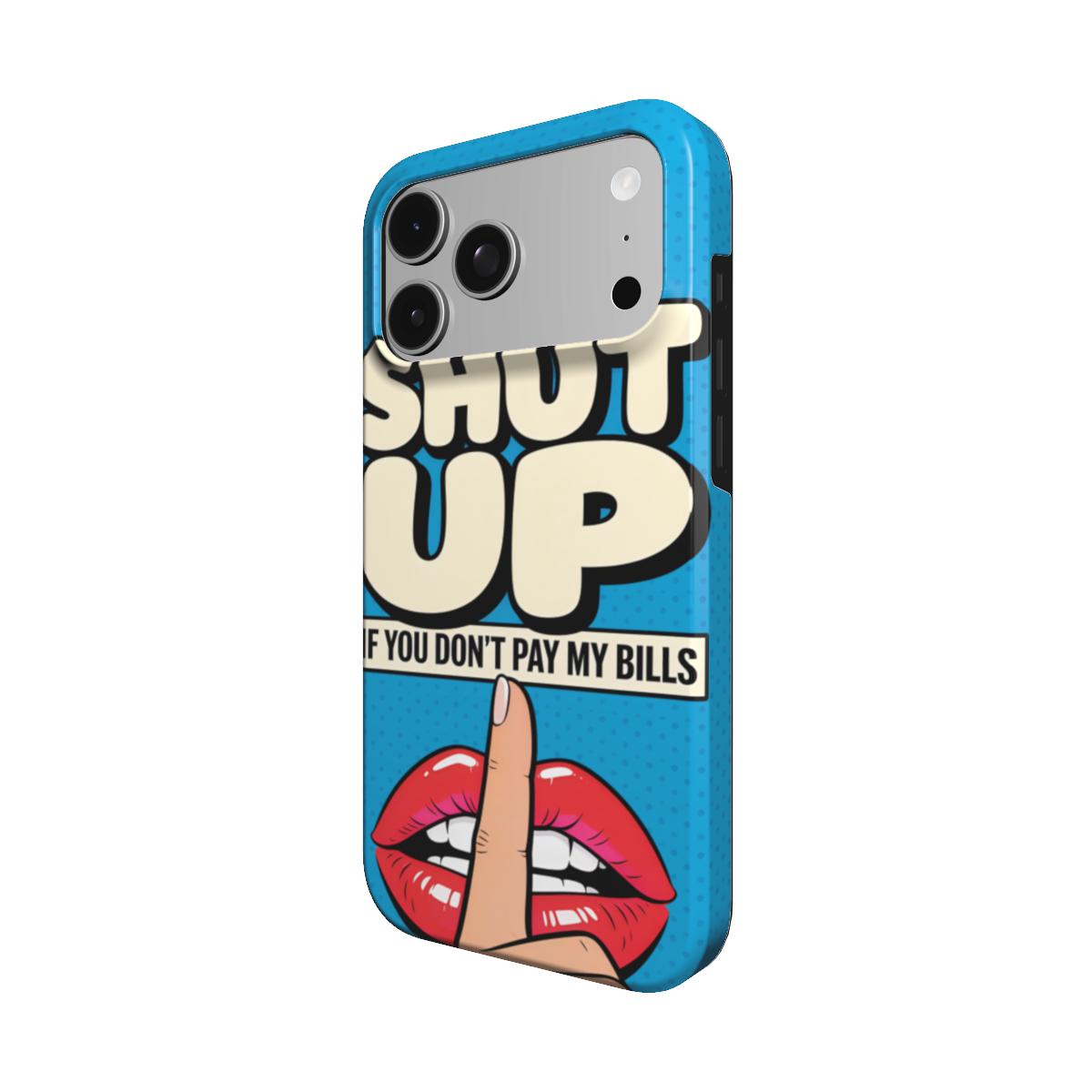 Pay My Bills MagSafe Tough Phone Case [IP1001]